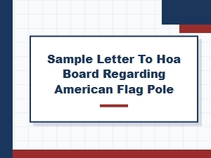Sample Letter to Hoa Board Regarding American Flag Pole