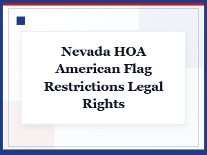 Nevada Hoa American Flag Restrictions and Legal Rights
