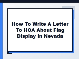 How to Write a Letter to an Hoa About Nevada Flag Display